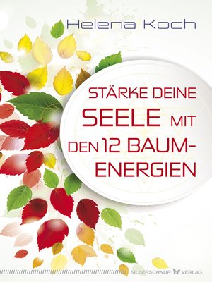 cover image of Stärke deine Seele mit den 12 Baumenergien